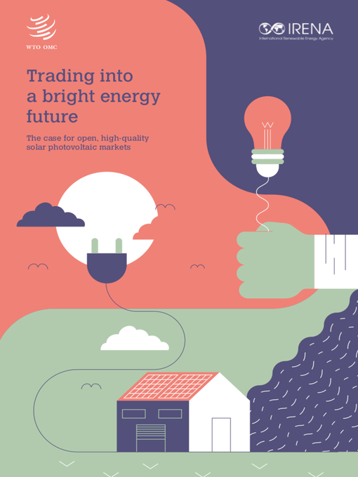 Title details for Trading into a Bright Energy Future by International Renewable Energy Agency IRENA - Available